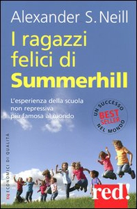 I ragazzi felici di Summerhill - Librerie.coop I ragazzi felici di Summerhill - Librerie.coop
