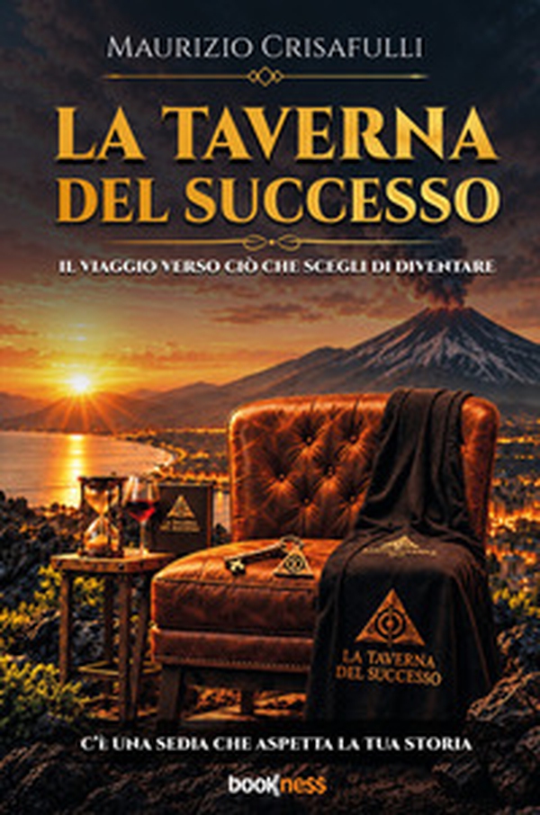 La taverna del successo. Il viaggio verso ciò che scegli di diventare - Librerie.coop
