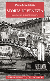 Storia di Venezia dalle origini ai giorni nostri - Librerie.coop
