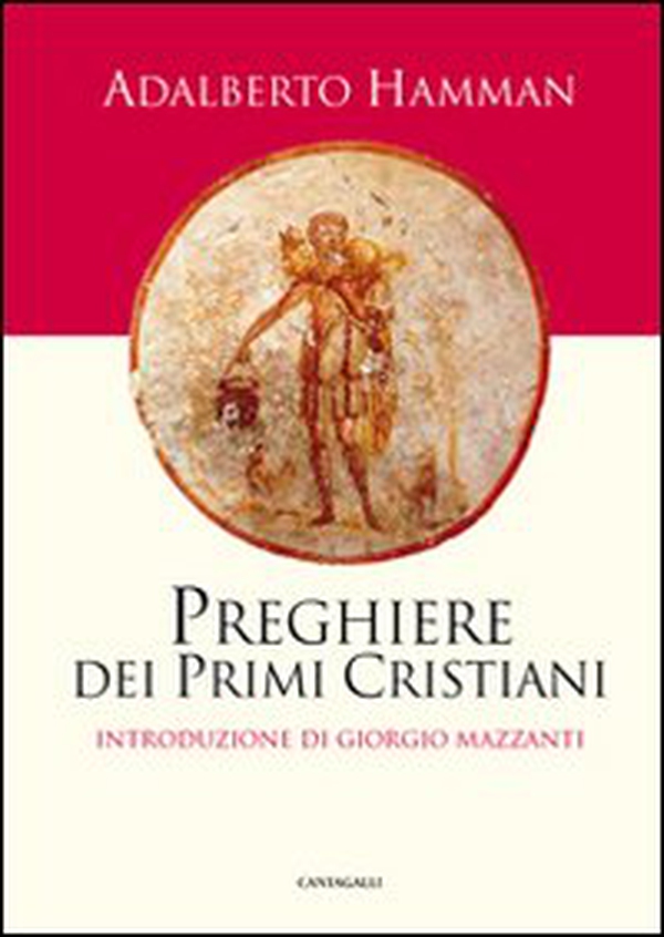 Preghiere dei primi cristiani - Librerie.coop
