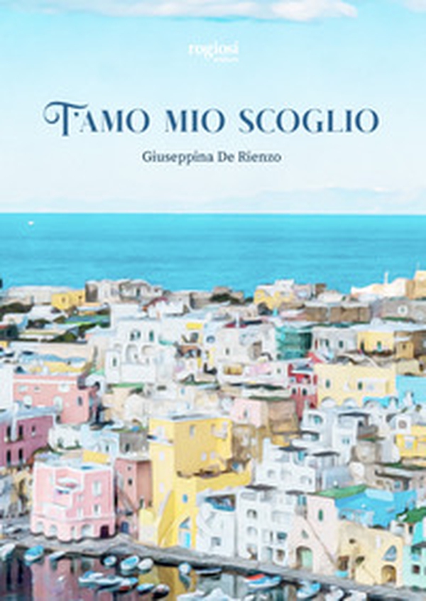 T'amo mio scoglio - Librerie.coop T'amo mio scoglio - Librerie.coop