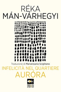 Infelicità nel quartiere Auróra - Librerie.coop