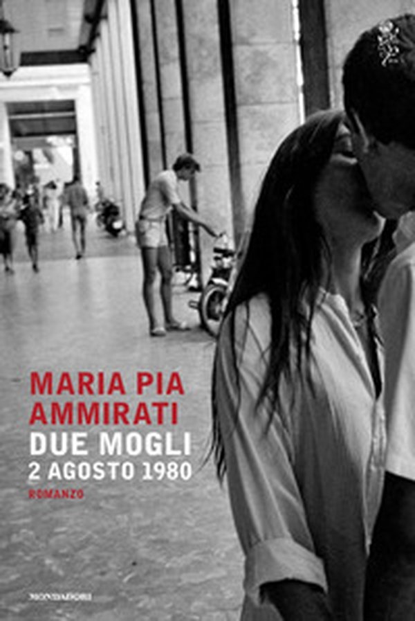 Due mogli. 2 agosto 1980 - Librerie.coop Due mogli. 2 agosto 1980 - Librerie.coop