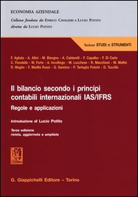 Il bilancio secondo i principi contabili internazionali IAS/IFRS. Regole e applicazioni - Librerie.coop Il bilancio secondo i principi contabili internazionali IAS/IFRS. Regole e applicazioni - Librerie.coop