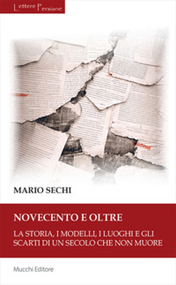 Novecento e oltre. La storia, i modelli, i luoghi e gli scarti di un secolo che non muore - Librerie.coop