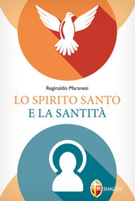 Lo Spirito Santo e la santità - Librerie.coop