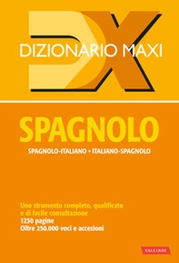Dizionario maxi. Spagnolo. Spagnolo-italiano, italiano spagnolo - Librerie.coop