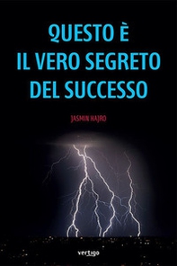 Questo è il vero segreto del successo - Librerie.coop