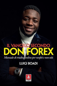 Il vangelo secondo Don Forex. Manuale di trading online per neofiti e non solo - Librerie.coop Il vangelo secondo Don Forex. Manuale di trading online per neofiti e non solo - Librerie.coop