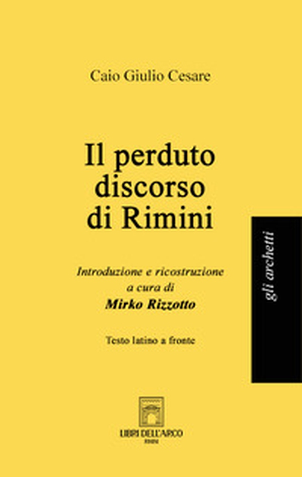 Il perduto discorso di Rimini. Testo latino a fronte - Librerie.coop Il perduto discorso di Rimini. Testo latino a fronte - Librerie.coop
