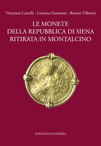 Le monete della Repubblica di Siena ritirata in Montalcino - Librerie.coop Le monete della Repubblica di Siena ritirata in Montalcino - Librerie.coop