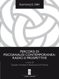 Percorsi di psicoanalisi contemporanea: radici e prospettive - Librerie.coop Percorsi di psicoanalisi contemporanea: radici e prospettive - Librerie.coop