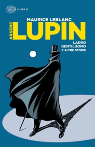 Arsène Lupin, ladro gentiluomo - Librerie.coop Arsène Lupin, ladro gentiluomo - Librerie.coop