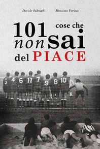 101 cose che non sai del Piace - Librerie.coop