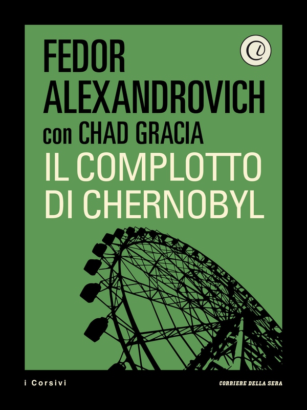 Il complotto di Chernobyl - Librerie.coop Il complotto di Chernobyl - Librerie.coop