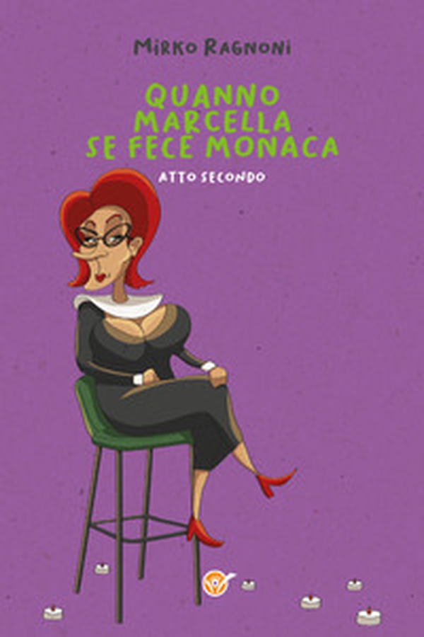Quanno Marcella se fece monaca - Librerie.coop