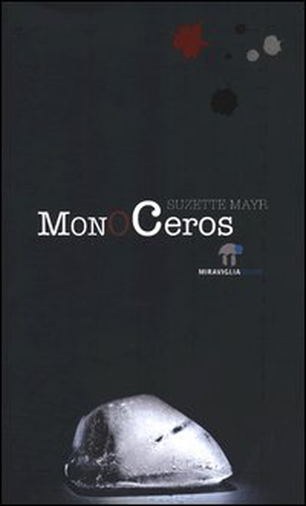Monoceros - Librerie.coop Monoceros - Librerie.coop