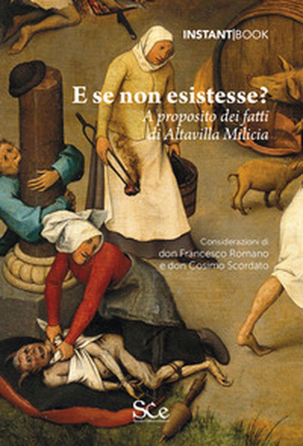 E se non esistesse? A proposito dei fatti di Altavilla Milicia - Librerie.coop E se non esistesse? A proposito dei fatti di Altavilla Milicia - Librerie.coop