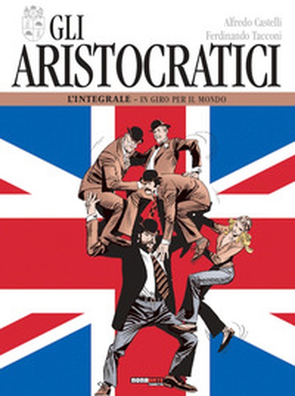Gli aristocratici. L'integrale - Vol. 5 - Librerie.coop Gli aristocratici. L'integrale - Vol. 5 - Librerie.coop