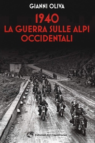 1940 La guerra sulle Alpi occidentali - Librerie.coop 1940 La guerra sulle Alpi occidentali - Librerie.coop