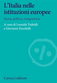 L'Italia nelle istituzioni europee. Storia, politica, integrazione - Librerie.coop
