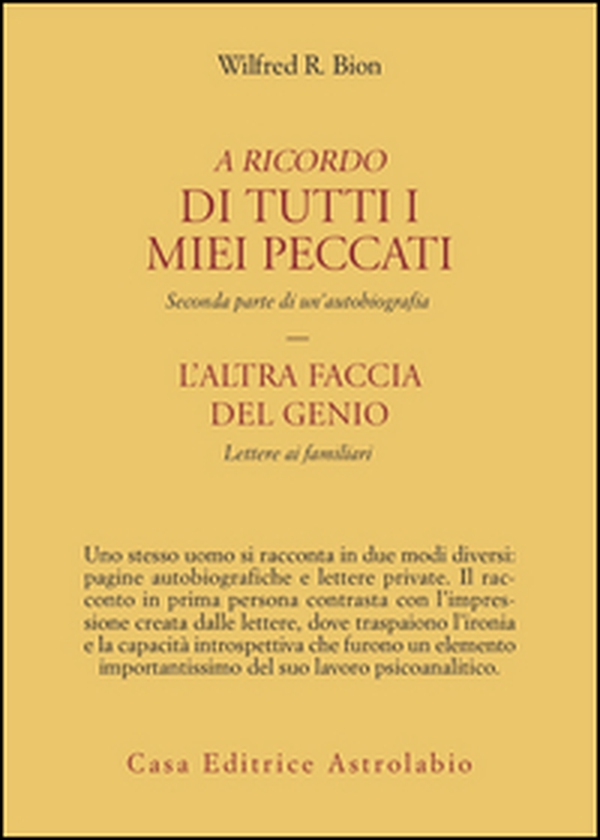 A ricordo di tutti i miei peccati. L'altra faccia del genio: lettere ai familiari - Librerie.coop A ricordo di tutti i miei peccati. L'altra faccia del genio: lettere ai familiari - Librerie.coop