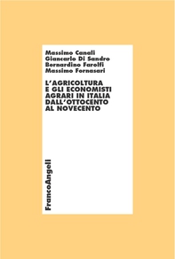 L'agricoltura e gli economisti agrari in Italia dall'Ottocento al Novecento - Librerie.coop L'agricoltura e gli economisti agrari in Italia dall'Ottocento al Novecento - Librerie.coop