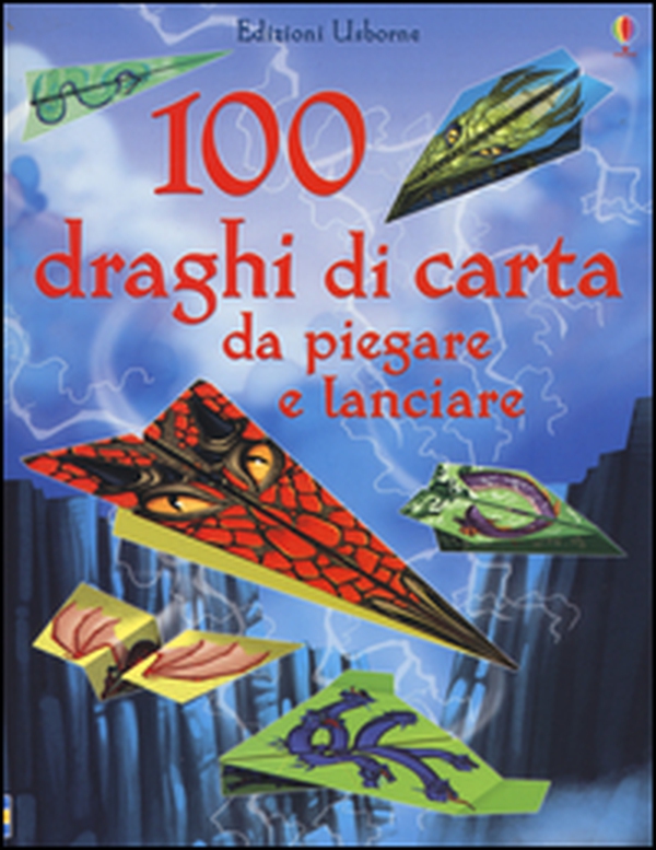 100 draghi di carta da piegare e lanciare - Librerie.coop 100 draghi di carta da piegare e lanciare - Librerie.coop