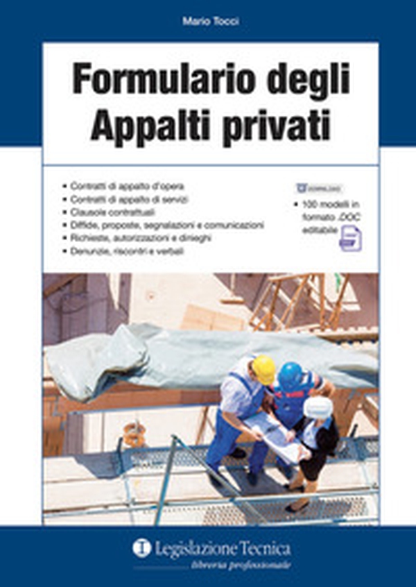 Formulario degli appalti privati. Contratti di appalto d'opera. Contratti di appalto di servizi. Clausole contrattuali. Diffide, proposte, segnalazioni e comunicazioni. Richieste, autorizzazioni e dinieghi. Denunzie, riscontri e verbali - Librerie.coop Formulario degli appalti privati. Contratti di appalto d'opera. Contratti di appalto di servizi. Clausole contrattuali. Diffide, proposte, segnalazioni e comunicazioni. Richieste, autorizzazioni e dinieghi. Denunzie, riscontri e verbali - Librerie.coop