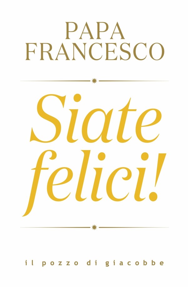 Siate felici - Librerie.coop Siate felici - Librerie.coop