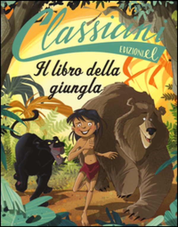 Il libro della giungla da Rudyard Kipling. Classicini - Librerie.coop Il libro della giungla da Rudyard Kipling. Classicini - Librerie.coop