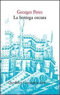 La bottega oscura. 124 sogni - Librerie.coop