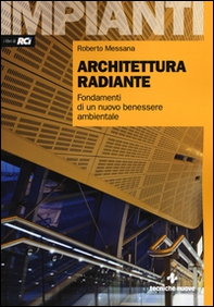 Architettura radiante. Fondamenti di un nuovo benessere ambientale - Librerie.coop