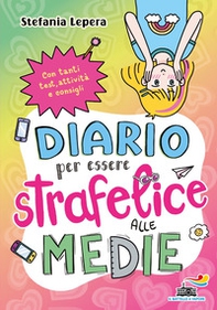 Diario per essere strafelice alle medie - Librerie.coop Diario per essere strafelice alle medie - Librerie.coop