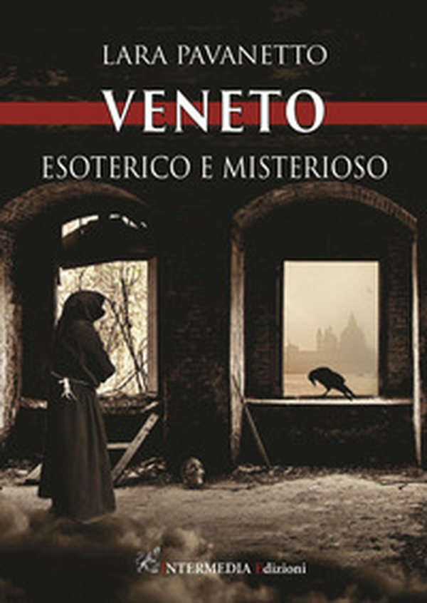 Veneto. Esoterico e misterioso - Librerie.coop Veneto. Esoterico e misterioso - Librerie.coop