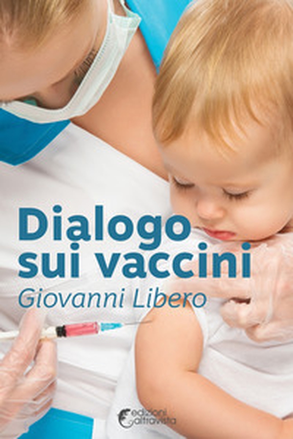 Dialogo sui vaccini - Librerie.coop Dialogo sui vaccini - Librerie.coop