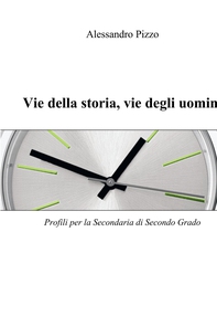 Vie della storia, vie degli uomini - Librerie.coop