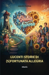 Lucenti storie di (s)fortunata allegria - Librerie.coop