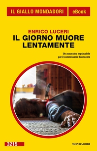 Il giorno muore lentamente (Il Giallo Mondadori) - Librerie.coop
