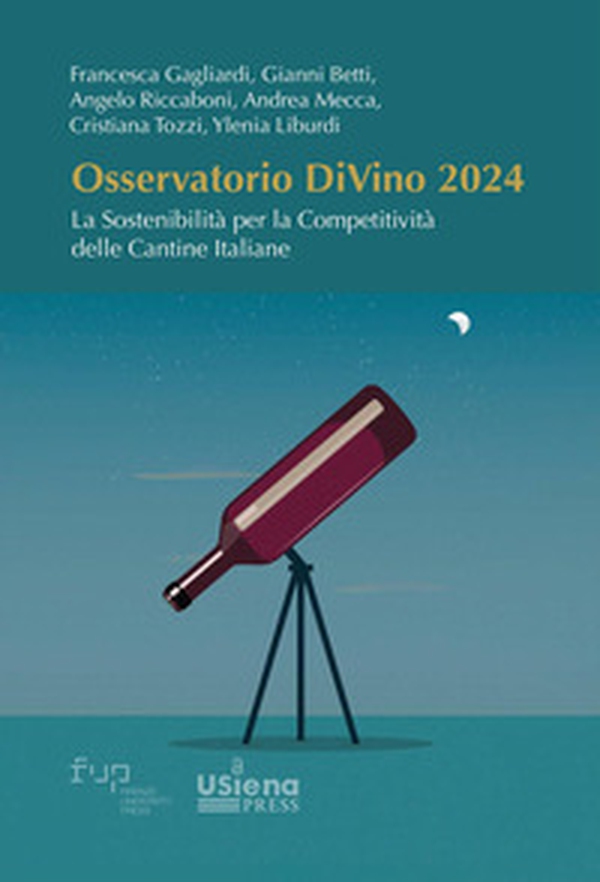 Osservatorio DiVino 2024. La sostenibilità per la competitività delle cantine italiane - Librerie.coop