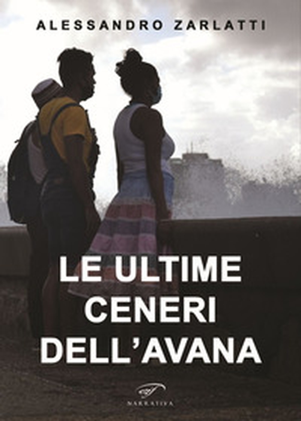 Le ultime ceneri dell'Avana - Librerie.coop Le ultime ceneri dell'Avana - Librerie.coop
