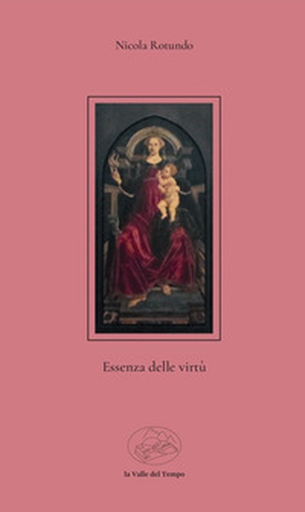 Essenza delle virtù - Librerie.coop Essenza delle virtù - Librerie.coop