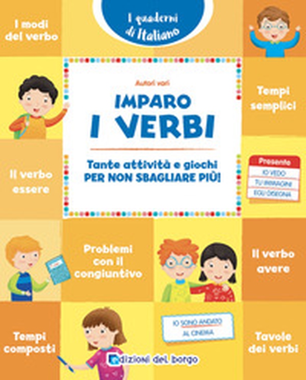 Imparo i verbi. Tante attività e giochi per non sbagliare più! - Librerie.coop Imparo i verbi. Tante attività e giochi per non sbagliare più! - Librerie.coop