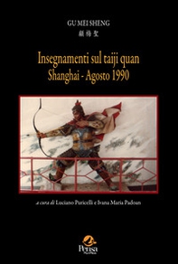 Insegnamenti sul Taiji Quan. Shanghi Agosto 1990 - Librerie.coop