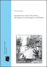 Introduzione storico-descrittiva alla lingua vota (fonologia e morfologia) - Librerie.coop