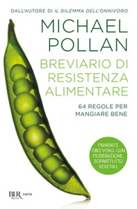 Breviario di resistenza alimentare. 64 regole per mangiare bene - Librerie.coop