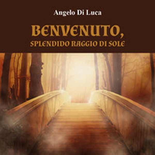 Benvenuto, splendido raggio di sole - Librerie.coop Benvenuto, splendido raggio di sole - Librerie.coop