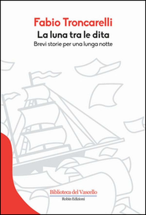 La luna tra le dita. Brevi storie per una lunga notte - Librerie.coop La luna tra le dita. Brevi storie per una lunga notte - Librerie.coop