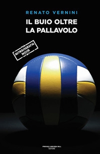 Il buio oltre la pallavolo - Librerie.coop