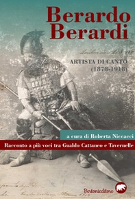 Berardo Berardi, artista di canto (1878-1918). Racconto a più voci tra Gualdo Cattaneo e Tavernelle - Librerie.coop